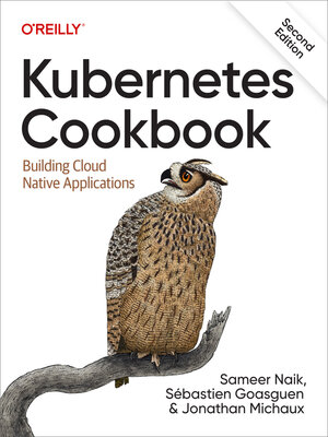 cover image of Kubernetes Cookbook
